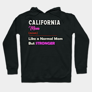 California Stronger Mom Hoodie